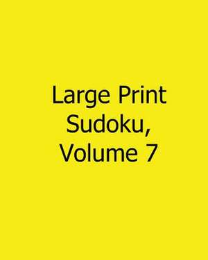 Large Print Sudoku, Volume 7 de Sam Taylor