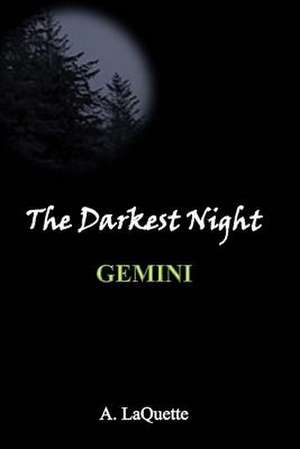 The Darkest Night - Gemini de A. Laquette