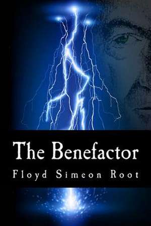 The Benefactor de Floyd Simeon Root