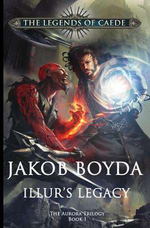 Illur's Legacy de Jakob Boyda