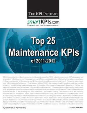 Top 25 Maintenance Kpis of 2011-2012 de The Kpi Institute