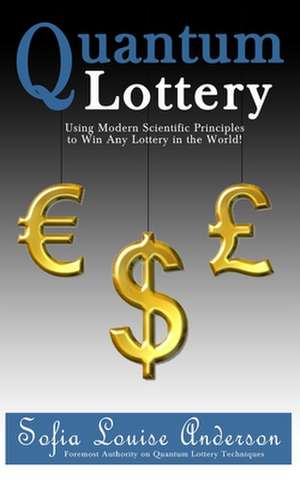 Quantum Lottery de Sofia Louise Anderson