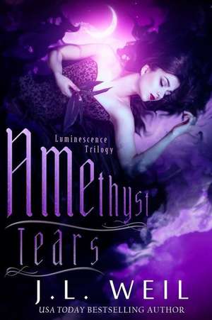 Amethyst Tears de J. L. Weil