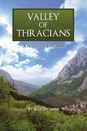 Valley of Thracians de Ellis Shuman