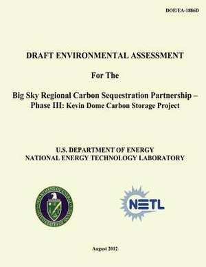 Draft Environmental Assessment for the Big Sky Regional Carbon Sequestration Partnership - Phase III de U. S. Department of Energy