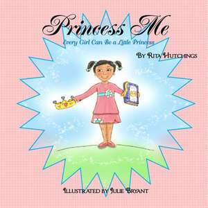 Princess Me de Rita Hutchings