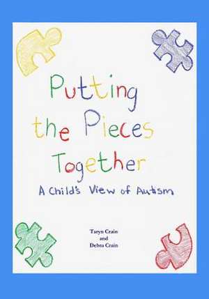 Putting the Pieces Together de Taryn Crain