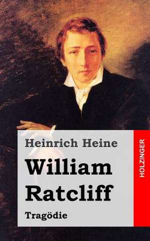 William Ratcliff de Heinrich Heine