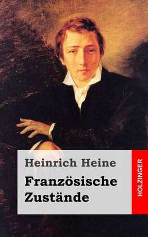 Franzosische Zustande de Heinrich Heine