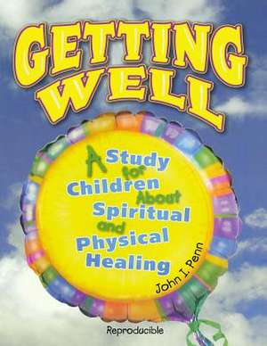 Getting Well de John I. Penn