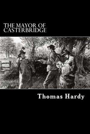 The Mayor of Casterbridge de Thomas Hardy