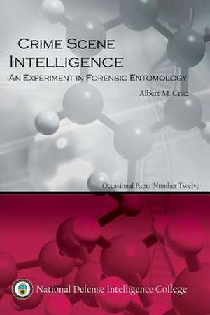 Crime Scene Intelligence de Albert M. Cruz Usn