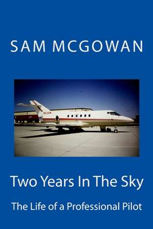 Two Years in the Sky de Sam McGowan