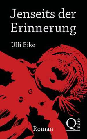 Jenseits Der Erinnerung de Ulli Eike