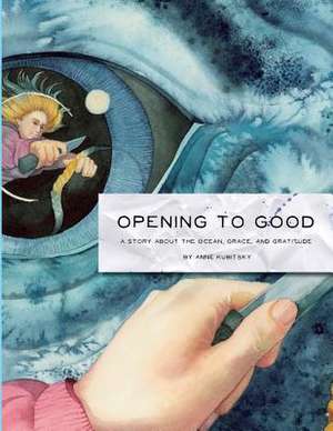 Opening to Good de Anne Kubitsky