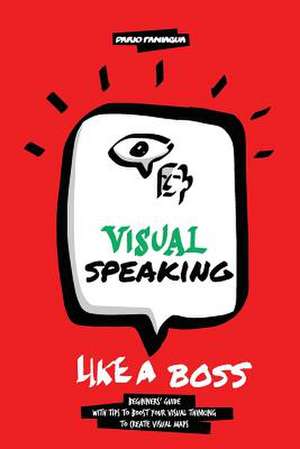 Visual Speaking Like a Boss de Dario Paniagua