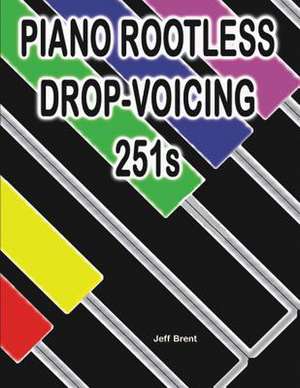 Piano Rootless Drop Voicing 251s de Jeff Brent