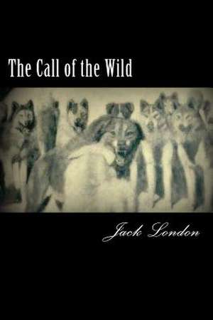 The Call of the Wild de Jack London