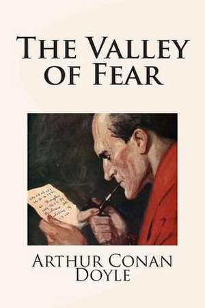 The Valley of Fear de Arthur Conan Doyle