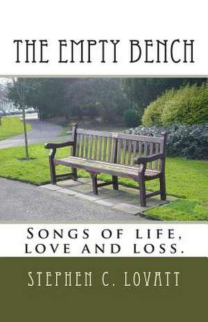 The Empty Bench de Stephen C. Lovatt