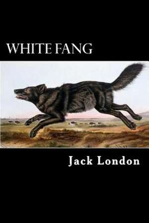 White Fang de Jack London