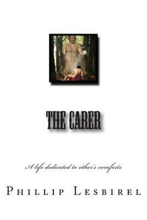 The Carer de Phillip Lesbirel