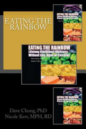 Eating the Rainbow de Dave Chong