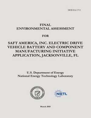 Final Environmental Assessment for Saft America, Inc., Electric Drive Vehicle Battery and Component Manufacturing Initiative Application, Jacksonville de U. S. Department of Energy