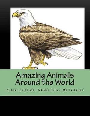 Amazing Animals Around the World de Mrs Catherine McGrew Jaime