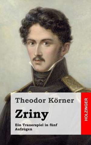 Zriny de Theodor Korner