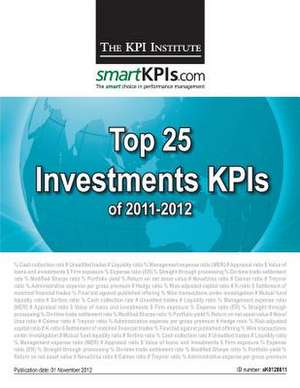 Top 25 Investments Kpis of 2011-2012 de The Kpi Institute