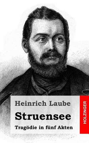 Struensee de Heinrich Laube