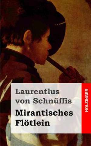 Mirantisches Flotlein de Laurentius Von Schnuffis