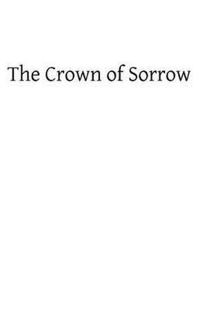 Crown of Sorrow de Rev Albal Goodier Sj