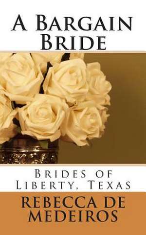 A Bargain Bride de Rebecca De Medeiros