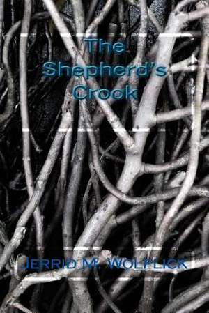 The Shepherd's Crook de Wolflick, Jerrid M.