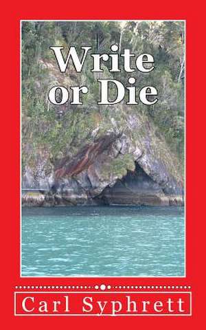 Write or Die de Carl Syphrett