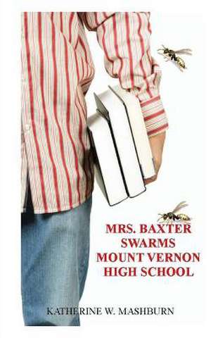 Mrs. Baxter Swarms Mount Vernon High School de Katherine W. Mashburn