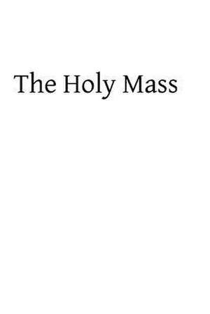 The Holy Mass de St Alphonsus De Ligouri