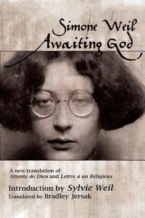 Awaiting God de Simone Weil