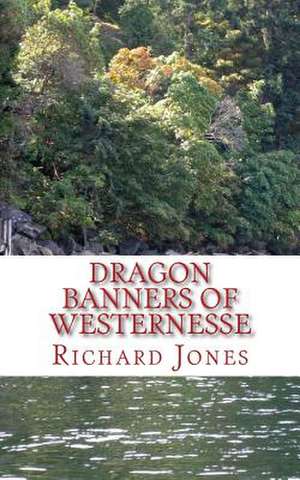 Dragon Banners of Westernesse de MR Richard Jones