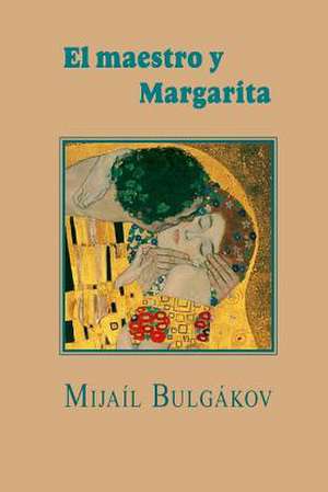 El Maestro y Margarita de Mijail Bulgakov