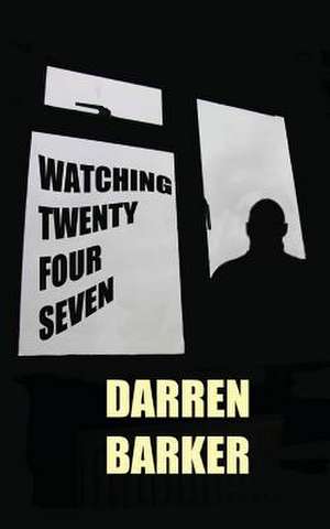 Watching Twenty Four Seven de MR Darren Barker