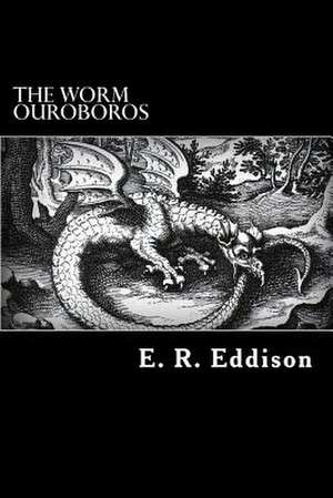 The Worm Ouroboros de E. R. Eddison