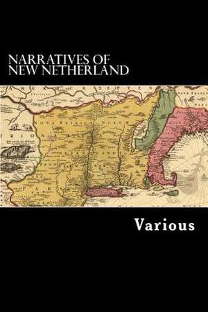 Narratives of New Netherland de Various