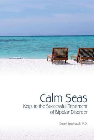 Calm Seas de Roger Sparhawk M. D.