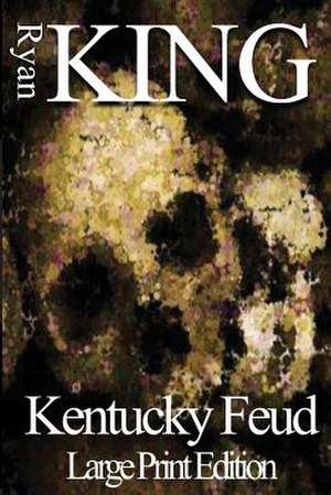 Kentucky Feud de Ryan King