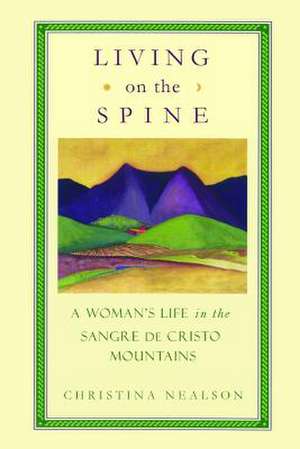 Living on the Spine de Christina Nealson