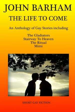 The Life to Come de John Barham