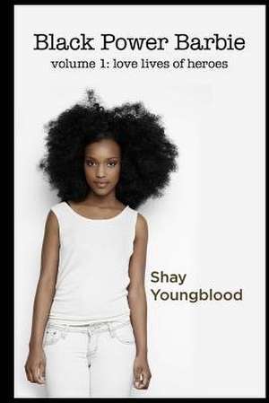 Black Power Barbie de Shay Youngblood